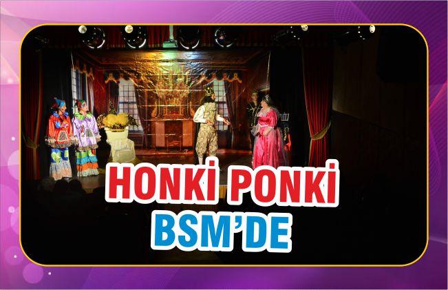 Honki Ponki BSM’DE