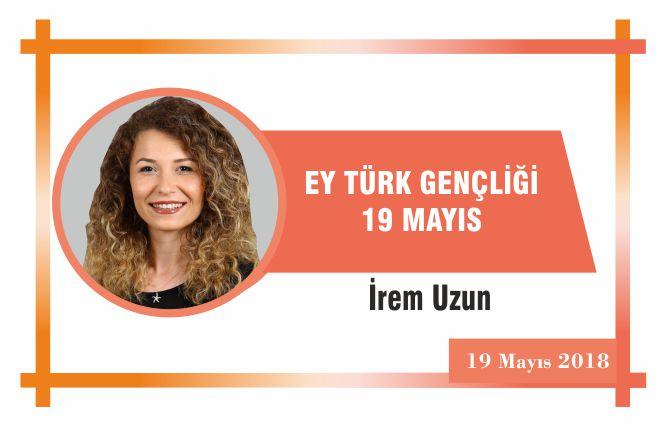 Ey Türk Gençliği! – 19 MAYIS