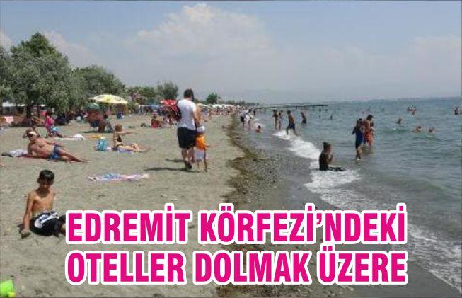 EDREMİT KÖRFEZİ’NDEKİ OTELLER DOLMAK ÜZERE