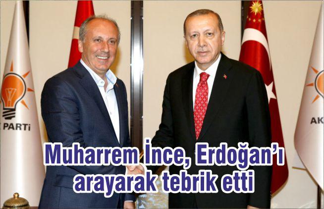 Muharrem İnce, Erdoğan’ı arayarak tebrik etti