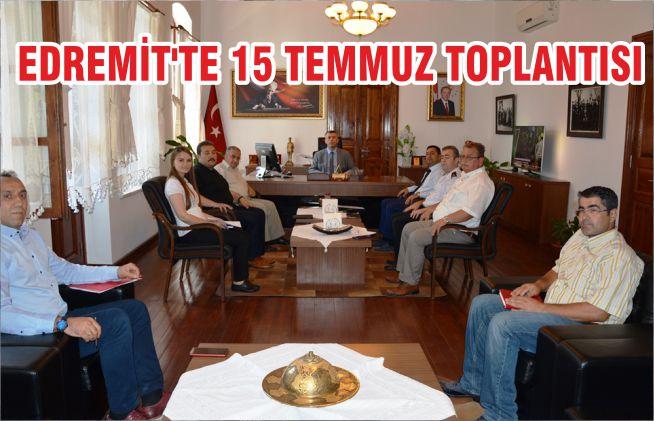 EDREMİT’TE 15 TEMMUZ TOPLANTISI