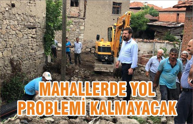 MAHALLERDE YOL PROBLEMİ KALMAYACAK