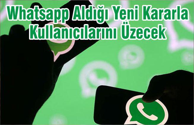 Whatsapp Aldığı Yeni Kararla Kullanıcılarını Üzecek