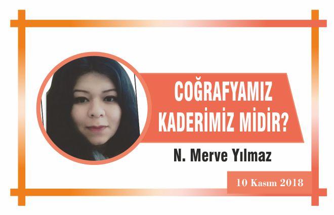 COĞRAFYAMIZ KADERİMİZ MİDİR?