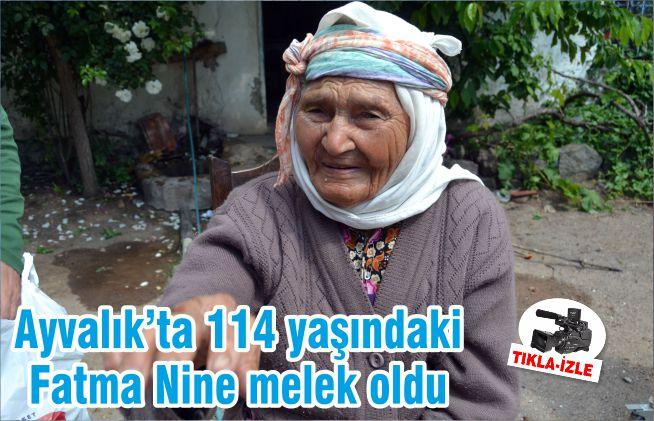 Ayvalık’ta 114 yaşındaki Fatma Nine melek oldu