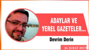 Adaylar ve yerel gazeteler…