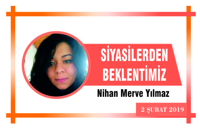 SİYASİLERDEN BEKLENTİMİZ
