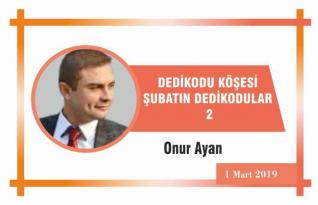 DEDİKODU KÖŞESİ ŞUBATIN DEDİKODULAR – 2