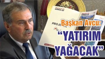 AVCU “YATIRIM YAĞACAK”
