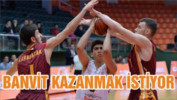 BANVİT KAZANMAK İSTİYOR
