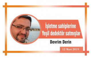 İşletme sahiplerine Yeşil dedektör satmışlar