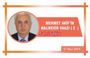 MEHMET AKİF’İN BALIKESİR VAAZI ( 2 )