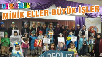 MİNİK ELLER BÜYÜK İŞLER
