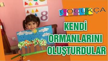 KENDİ ORMANLARINI OLUŞTURDULAR