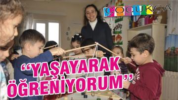 ‘‘YAŞAYARAK ÖĞRENİYORUM’’