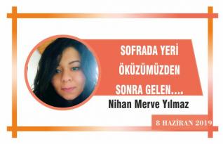 SOFRADA YERİ ÖKÜZÜMÜZDEN SONRA GELEN…