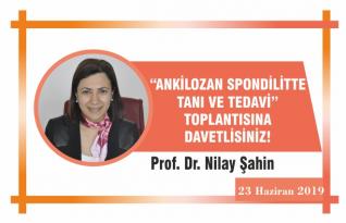 “ANKİLOZAN SPONDİLİTTE TANI VE TEDAVİ” TOPLANTISINA DAVETLİSİNİZ!