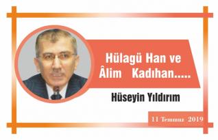 Hülagü Han ve Âlim Kadıhan…..