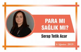 PARA MI SAĞLIK MI?