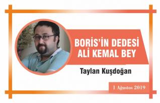 BORİS’İN DEDESİ ALİ KEMAL BEY