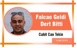 Falcao Geldi Dert Bitti