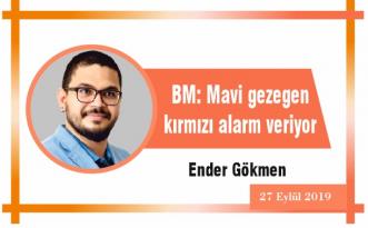 BM: Mavi gezegen kırmızı alarm veriyor