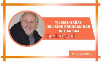 YILMAZ-SAĞAY İKİLİSİNE ERDOĞAN’DAN NET MESAJ