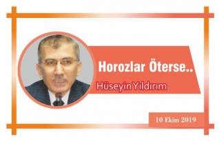 Horozlar Öterse…..