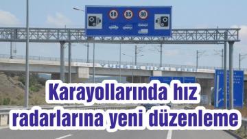 Karayollarında hız radarlarına yeni düzenleme