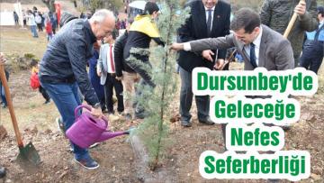 Dursunbey’de Geleceğe Nefes Seferberliği