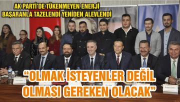 “OLMAK İSTEYENLER DEĞİL OLMASI GEREKEN OLACAK”