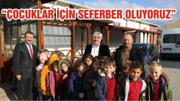 “ÇOCUKLAR İÇİN SEFERBER OLUYORUZ”
