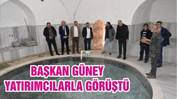 BAŞKAN GÜNEY YATIRIMCILARLA GÖRÜŞTÜ