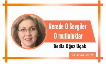 Nerede O Sevgiler O mutluluklar
