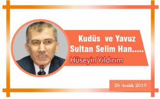 Kudüs ve Yavuz Sultan Selim Han…..
