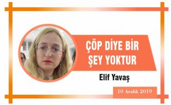 ÇÖP DİYE BİR ŞEY YOKTUR