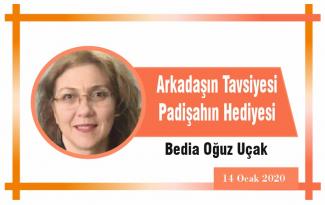 Arkadaşın Tavsiyesi Padişahın Hediyesi