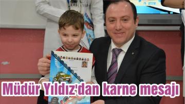 Müdür Yıldız’dan karne mesajı