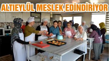 ALTIEYLÜL MESLEK EDİNDİRİYOR