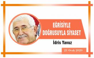 EĞRİSİYLE DOĞRUSUYLA SİYASET