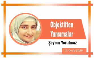 Objektiften Yansımalar
