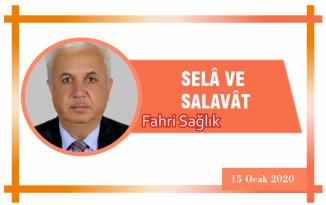 SELÂ VE SALAVÂT