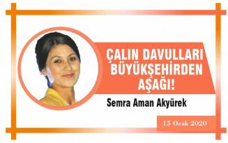 ÇALIN DAVULLARI BÜYÜKŞEHİRDEN AŞAĞI!