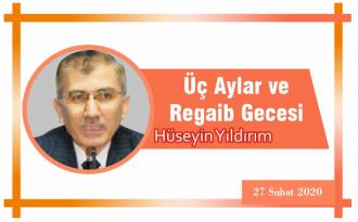 Üç Aylar ve Regaib Gecesi…..