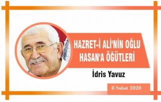 HAZRET-İ ALİ’NİN OĞLU HASAN’A ÖĞÜTLERİ
