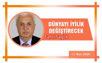 DÜNYAYI İYİLİK DEĞİŞTİRECEK