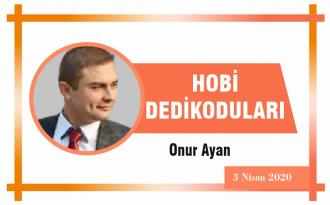 HOBİ DEDİKODULARI