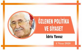 ÖZLENEN POLİTİKA VE SİYASET