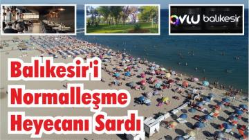 Balıkesir’i Normalleşme Heyecanı Sardı