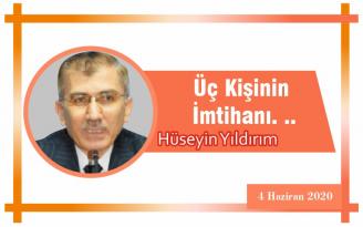 Üç Kişinin İmtihanı. ..